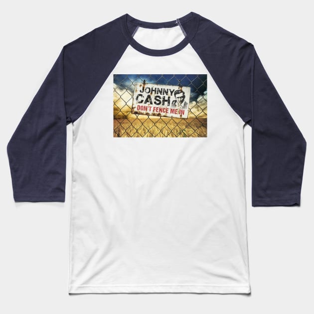 Johnny Cash - Don't Fence Me In Baseball T-Shirt by PLAYDIGITAL2020